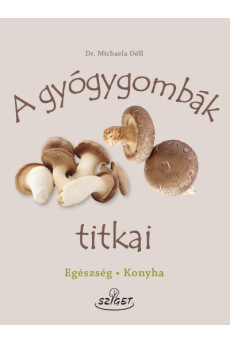 A gyógygombák titkai