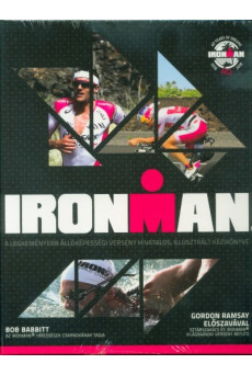 Ironman - A legkeményebb állóképességi verseny hivatalos, illusztrált kézikönyve