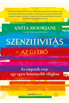 Szenzitivitás - Az új erő - Az empaták ereje egy egyre keményebb világban