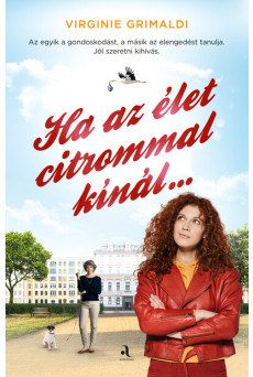 Ha az élet citrommal kínál...