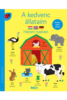 A kedvenc állataim - Három nyelven - Kis Katica Könyvek