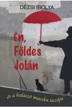 Én, Földes Jolán - és a halászó macska uccája