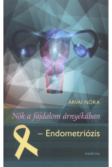 Nők a fájdalom árnyékában /Endometriózis