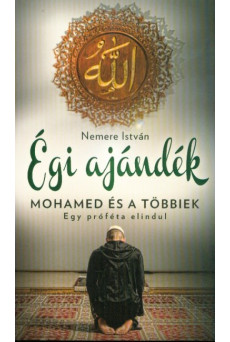 Égi ajándék - Mohamed és a többiek