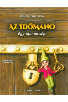Az időmanó - Egy apa meséje