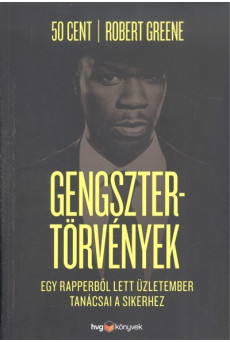 Gengsztertörtvények /Egy rapperből lett üzletember tanácsai a sikerhez