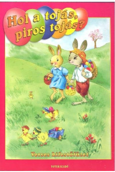 Hol a tojás, piros tojás? - Verses kifestőfüzet §H M