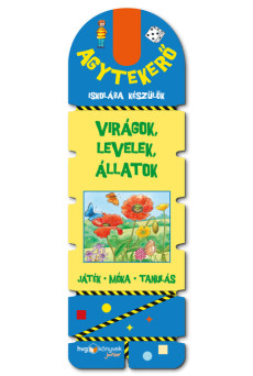 Agytekerő - Iskolába készülök – Virágok, levelek és állatok - Játék - móka - tanulás