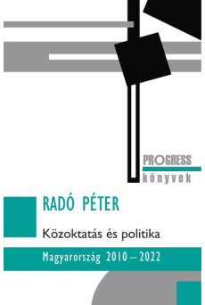 Közoktatás és politika - Magyarország 2010-2022