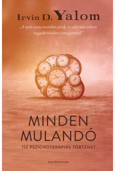 Minden mulandó - Tíz pszichoterápiás történet