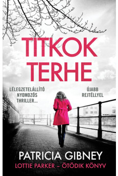 Titkok terhe - Lottie Parker 5. (új kiadás)