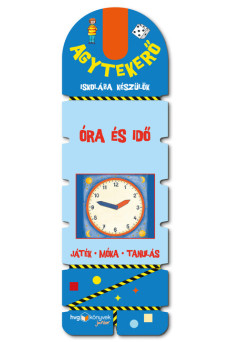Agytekerő - Iskolába készülök – Óra és idő - Játék - móka - tanulás