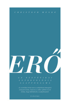 Erő - Az esztétikai antropológia alapfogalma