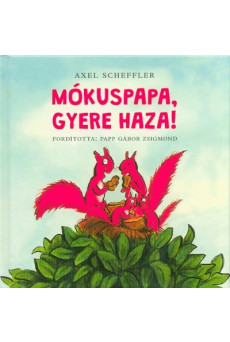 Mókuspapa, gyere haza!