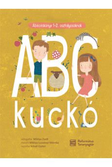 ABC kuckó - Ábécéskönyv 1-2. osztályosoknak
