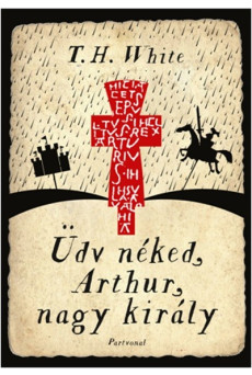 Üdv néked, Arthur, nagy király!
