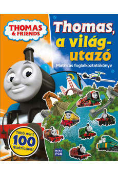 Thomas a gőzmozdony - Thomas, a világutazó - Matricás foglalkoztatókönyv - Thomas, a gőzmozdony