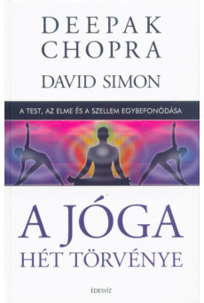 A jóga hét törvénye - A test, az elme és a szellem egybefonódása (kemény)