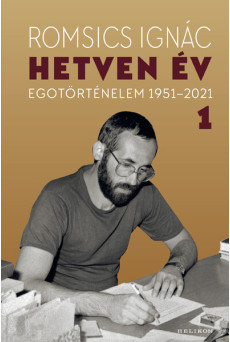 Hetven év - Egotörténelem 1951–1921 – 1. kötet