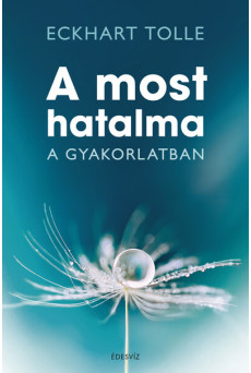 A most hatalma a gyakorlatban (új kiadás)
