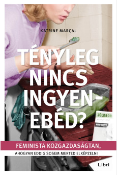 Tényleg nincs ingyenebéd? (e-könyv)