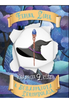 A bűbájpalota lerombolása - Bűbájpalota 2.