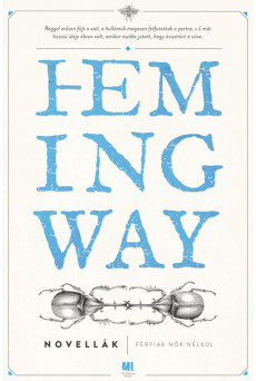 Férfiak nők nélkül - Hemingway életműsorozat