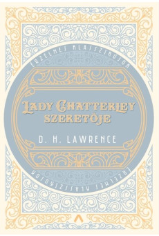 Lady Chatterley szeretője - Érzelmes klasszikusok