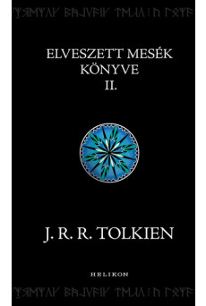 Elveszett mesék könyve II. - Középfölde históriája (új kiadás)