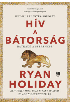 Hív a bátorság - Sztoikus erények-sorozat
