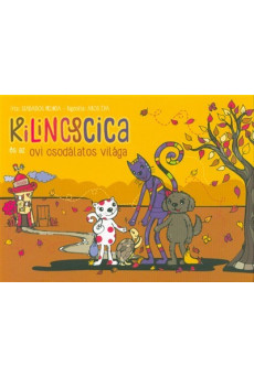 Kilincscica és az ovi csodálatos világa