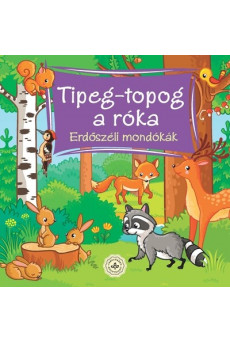 Tipeg-topog a róka - Erdőszéli mondókák
