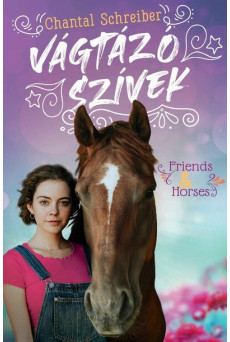 Vágtázó szívek - Friends + Horses