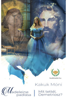 Mit tettél Demetriosz?  - Madeleine padlása