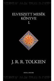 Elveszett mesék könyve I. - Középfölde históriája (új kiadás)