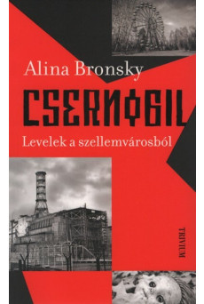 Csernobil - Levelek a szellemvárosból (új kiadás)