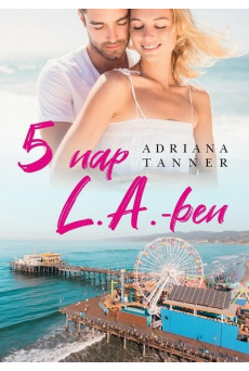 5 nap L.A-ben