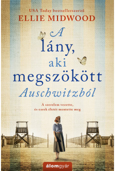 A lány, aki megszökött Auschwitzból (e-könyv)