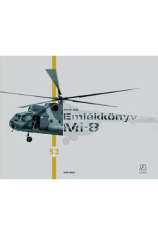 EMLÉKKÖNYV - Búcsúznak a katonák a Mi-8 helikopterektől