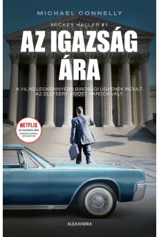 Az igazság ára - Mickey Haller #1 (új kiadás)