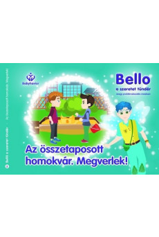 Az összetaposott homokvár. Megverlek! - Bello, a szeretet tündér 2.