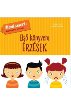 Első könyvem: Érzések - Montessori: Megismerem a világot