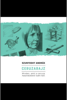 Ceruzarajz - Minden, amit a ceruza használatáról tudni kell