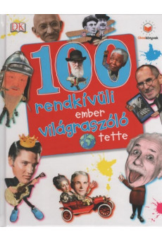 100 rendkívüli ember világraszóló tette