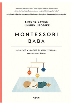 Montessori baba - Útmutató a megértő és elfogadó babagondozáshoz