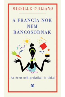 A francia nők nem ráncosodnak (e-könyv)