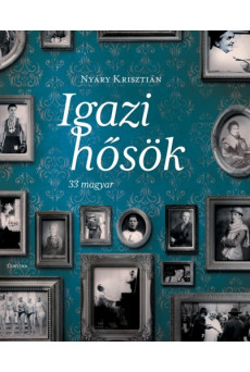 Igazi hősök - 33 magyar (e-könyv)