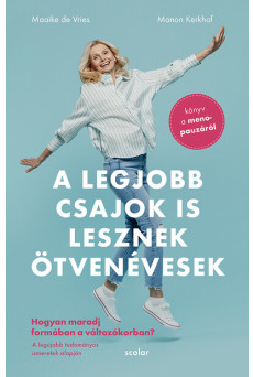 A legjobb csajok is lesznek ötven évesek