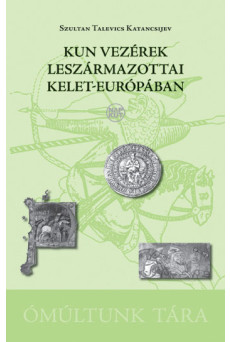 Kun vezérek leszármazottai Kelet-Európában (e-könyv)