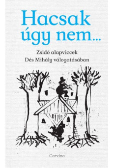 Hacsak úgy nem... - Zsidó alapviccek Dés Mihály válogatásában (e-könyv)